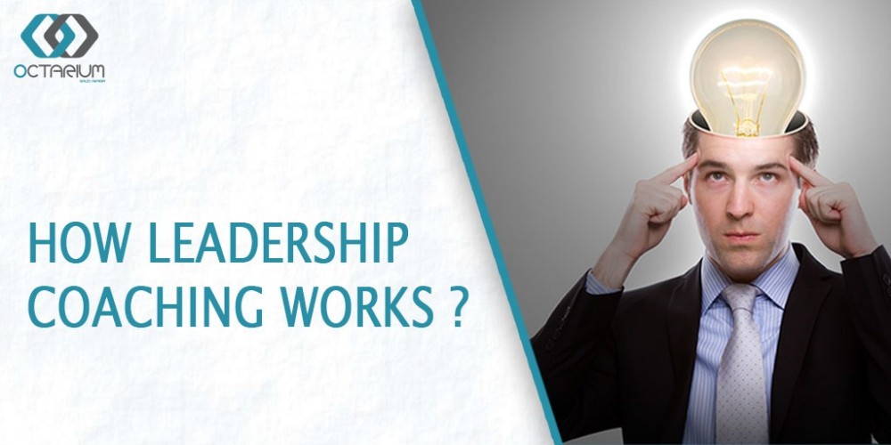 ?HOW LEADERSHIP COACHING WORKS